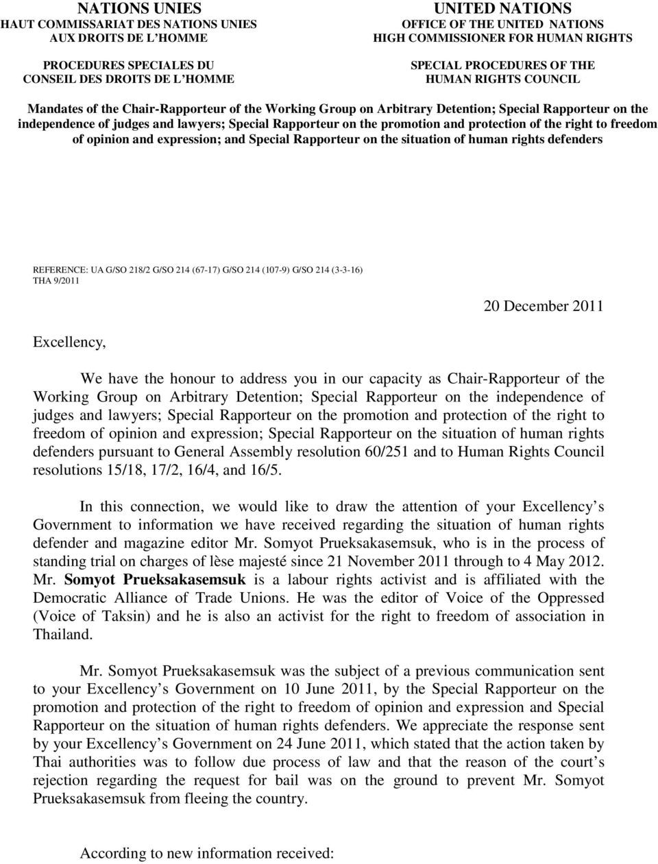 Special Rapporteur on the promotion and protection of the right to freedom of opinion and expression; and Special Rapporteur on the situation of human rights defenders REFERENCE: UA G/SO 218/2 G/SO