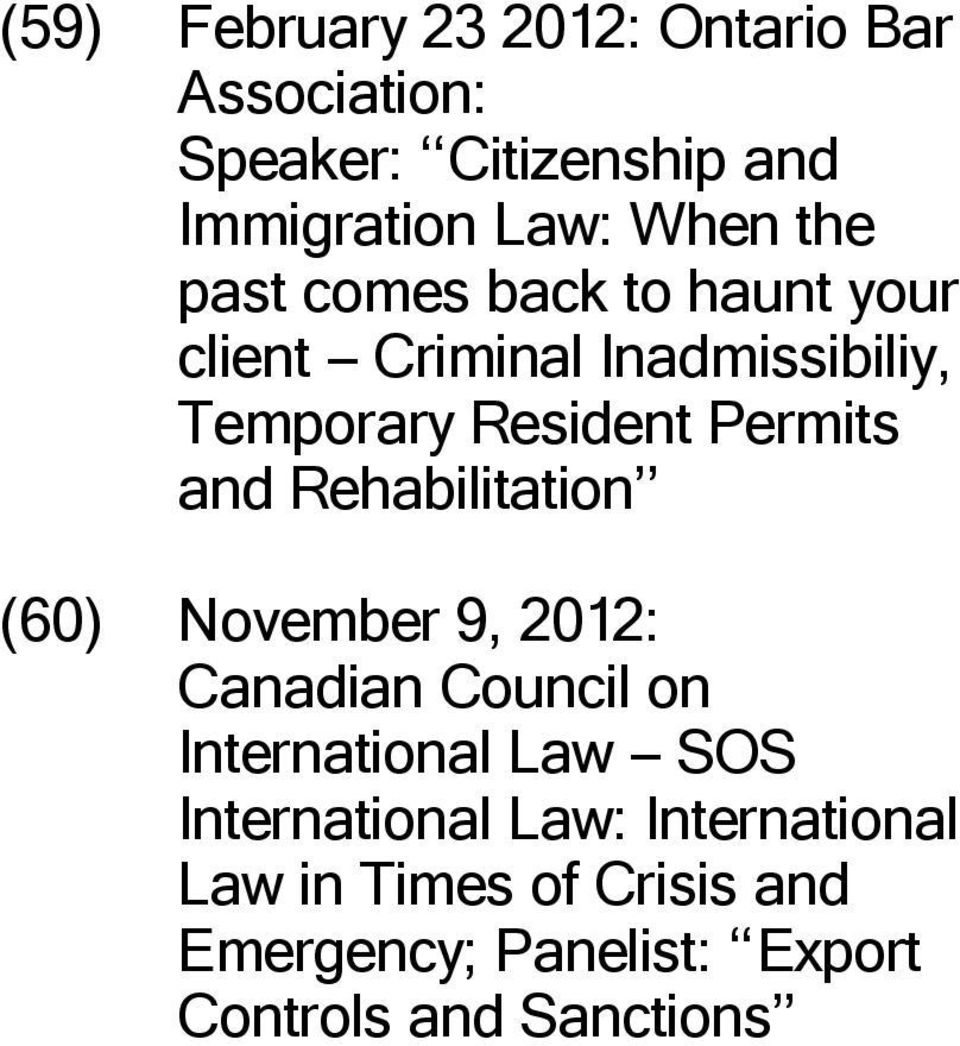 and Rehabilitation (60) November 9, 2012: Canadian Council on International Law -- SOS