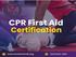What Makes First Aid Certifications Online Such An Incredible Option