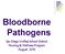 Bloodborne Pathogens. San Diego Unified School District Nursing & Wellness Program August 2013