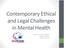 Contemporary Ethical and Legal Challenges in Mental Health. University of South Alabama Mobile, Alabama March 11, 2016