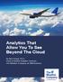 Analytics That Allow You To See Beyond The Cloud. By Alex Huang, Ph.D., Head of Aviation Analytics Services, The Weather Company, an IBM Business